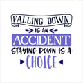 💪 Falling Down Is an Accident Tee