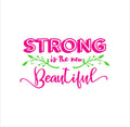 💗 Strong Is the New Beautiful Tee